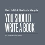 You Should Write a Book, Katel LeDu