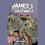 Jamess Ragtag Adventures in Questwor..., M. Doyle
