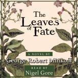 The Leaves of Fate In the Land of Wh..., George Robert Minkoff