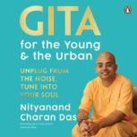 Gita for the Young And The Urban, Nityanand Charan Das