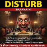 Disturb, BARAKATH