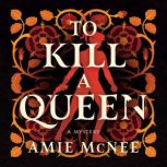 To Kill a Queen, Amie McNee