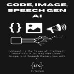 Code, Image  Speech Gen AI, Et Tu Code