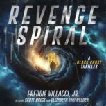 Revenge Spiral, Freddie Villacci JR