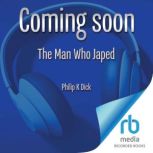 The Man Who Japed, Philip K. Dick