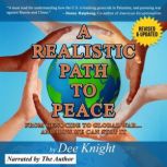 A Realistic Path to Peace, Dee Charles Knight