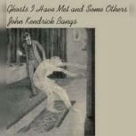 Ghosts I Have Met and Some Others, John Kendrick Bangs