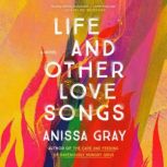 Life and Other Love Songs, Anissa Gray