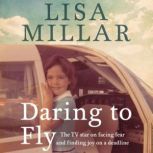 Daring to Fly, Lisa Millar