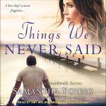 Things We Never Said A Hart's Boardwalk Novel, Samantha Young