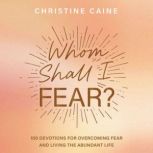 Whom Shall I Fear?, Christine Caine