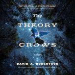 The Theory of Crows, David A. Robertson