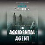 The Accidental Agent A Jimmy Nessheim Novel, Andrew Rosenheim
