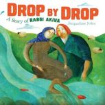 Drop by Drop, Jacqueline Jules