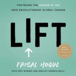 Lift, Faisal Hoque