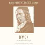 Owen on the Christian Life, Matthew Barrett