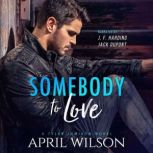 Somebody to Love, April Wilson