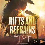 Rifts and Refrains, Tiye
