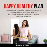 Happy Healthy Plan, Emily Wesley