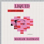 Liquid, Mariam Rahmani
