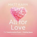 All for Love, Matt Kahn