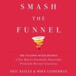 Smash The Funnel, Eric Keiles