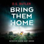 Bring Them Home, D. S. Butler