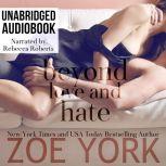 Beyond Love or Hate, Zoe York