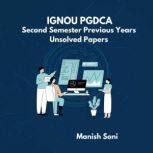 IGNOU PGDCA Second Semester Previous ..., Manish Soni