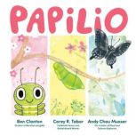 Papilio, Ben Clanton