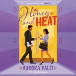 Honey and Heat, Aurora Palit