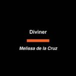 Diviner, Melissa de la Cruz