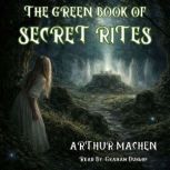 The Green Book of Secret Rites, Arthur Machen