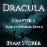 Dracula Chapter 3 Jonathan Harker..., Bram Stoker