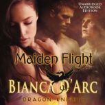 Maiden Flight, Bianca DArc