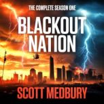 Blackout Nation The Complete Season ..., Scott Medbury