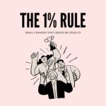 The 1 Rule Small Changes That Creat..., J Emanuel