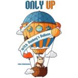 Only Up with Donkeys Balloon, Max Marshall