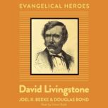 David Livingstone, Joel R. Beeke