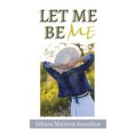 Let Me Be Me, Zehava Maimon Assouline