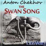 Swan Song, Anton Chekhov