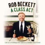A Class Act, Rob Beckett