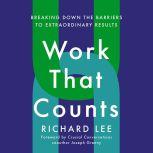 Work That Counts, Richard Lee