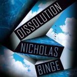 Dissolution, Nicholas Binge