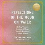 Reflections of the Moon on Water 20th..., Xiaolan Zhao
