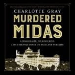 Murdered Midas, Charlotte Gray
