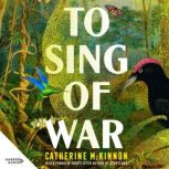 To Sing of War, Catherine McKinnon