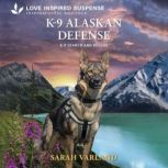 K9 Alaskan Defense, Sarah Varland