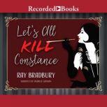 Let's All Kill Constance, Ray Bradbury