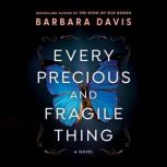 Every Precious and Fragile Thing, Barbara Davis
